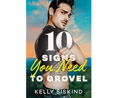 KNYGA Kelly Siskind 10 Signs You Need to Grovel