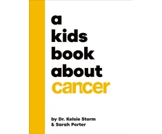 KNYGA Kelsie Storm A Kids Book About Cancer