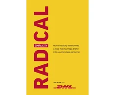 KNYGA Ken Allen Radical Simplicity, How simplicity transformed a loss-making mega brand into a world-class performer