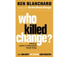 KNYGA Ken Blanchard Who Killed Change?