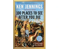KNYGA Ken Jennings 100 Places to See After You Die