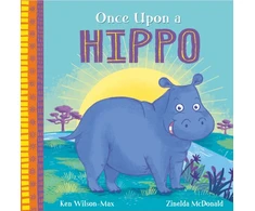 KNYGA Ken Wilson Max African Stories: Once Upon a Hippo