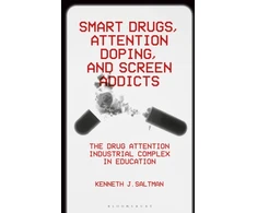 KNYGA Kenneth J Saltman Smart Drugs, Attention Doping, and Screen Addicts