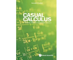 KNYGA Kenneth Luther Casual Calculus: A Friendly Student Companion - Volume 2