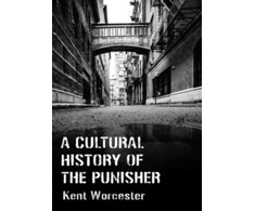 KNYGA Kent Worcester Cultural History of The Punisher