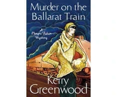 KNYGA Kerry Greenwood Murder on the Ballarat Train: Miss Phryne Fisher Investigates