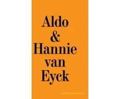 KNYGA Kersten Geers Aldo &amp; Hannie van Eyck. Excess of Architecture