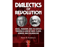 KNYGA Kevin B Anderson Dialectics of Revolution