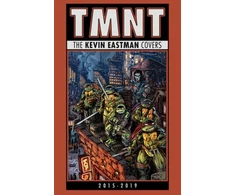 KNYGA Kevin B Eastman Teenage Mutant Ninja Turtles: The Kevin Eastman Covers (2015-2019)