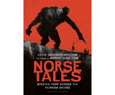KNYGA Kevin Crossley Holland Norse Tales: Stories from Across the Rainbow Bridge