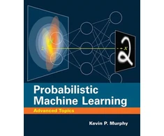 KNYGA Kevin P Murphy Probabilistic Machine Learning, Advanced Topics