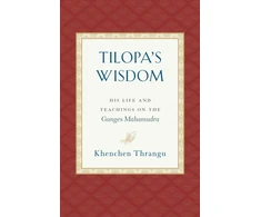 KNYGA Khenchen Thrangu Tilopa's Wisdom