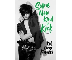 KNYGA Kid Congo Powers Some New Kind of Kick