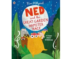 KNYGA Kim Hillyard Ned and the Great Garden Hamster Race: a story about kindness