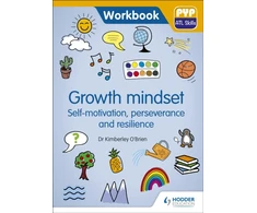 KNYGA Kimberley Obrien PYP ATL Skills Workbook: Growth mindset - Self-motivation, Perseverance and Resilience