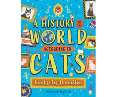 KNYGA Kimberlie Hamilton A History of the World (According to Cats!)