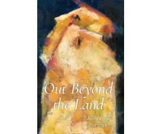KNYGA Kimberly Burwick Out Beyond the Land