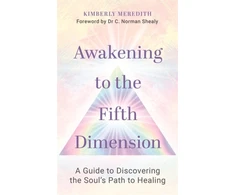 KNYGA Kimberly Meredith Awakening to the Fifth Dimension
