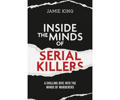 KNYGA Jamie King Inside the Minds of Serial Killers