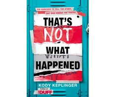 KNYGA Kody Keplinger That's Not What Happened