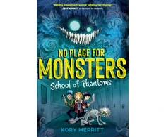 KNYGA Kory Merritt No Place for Monsters: School of Phantoms