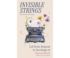 KNYGA Kristie Frederick Daugherty Invisible Strings - 113 Poets Respond to the Songs of Taylor Swift, the most beautiful gift for Swifties!