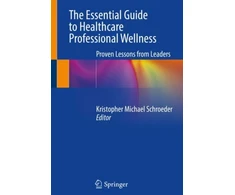 KNYGA Kristopher Michael Schroeder Essential Guide to Healthcare Professional Wellness