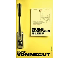 KNYGA Kurt Vonnegut While Mortals Sleep