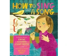 KNYGA Kwame Alexander How to Sing a Song
