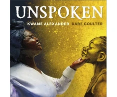 KNYGA Kwame Alexander Unspoken