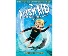 KNYGA Kylie Howarth Fish Kid and the Lizard Ninja