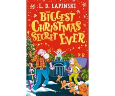 KNYGA L D Lapinski Biggest Christmas Secret Ever, A laugh out loud story of family Christmas chaos!
