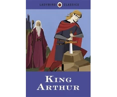 KNYGA Ladybird Books Staff Ladybird Classics: King Arthur
