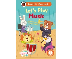 KNYGA Ladybird Class Let's Play Music: Read It Yourself - Level 1 Early Reader