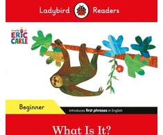 KNYGA Ladybird Readers Beginner Level - Eric Carle - What Is It? (ELT Graded Reader)