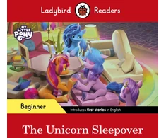 KNYGA Ladybird Readers Beginner Level – My Little Pony – The Unicorn Sleepover (ELT Graded Reader)