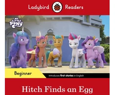KNYGA Ladybird Readers Beginner Level – My Little Pony – Hitch Finds an Egg (ELT Graded Reader)