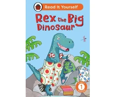 KNYGA Ladybird Rex the Big Dinosaur: Read It Yourself - Level 1 Early Reader
