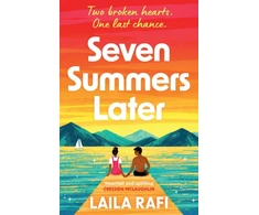 KNYGA Laila Rafi Seven Summers Later, The new emotional and unforgettable second-chance romance