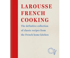 KNYGA Larousse Plc Larousse French Cooking, The definitive collection of classic recipes from the French home kitchen