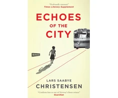 KNYGA Lars Saabye Christensen Echoes of the City