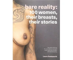 KNYGA Laura Dodsworth Bare Reality, 100 Women, Their Breasts, Their Stories