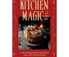 KNYGA Laura May Moon Kitchen Magic, Over 65 Enchanting Recipes and Rituals for a Cozy, Witchy Kitchen