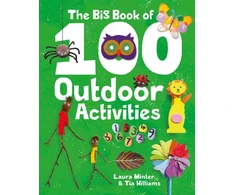 KNYGA Laura Minter Big Book of 100 Outdoor Activities, The