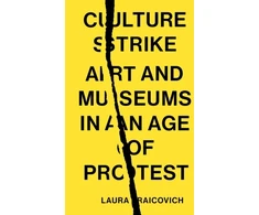 KNYGA Laura Raicovich Culture Strike