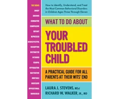 KNYGA Laura Stevens What to Do About Your Troubled Child