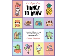 KNYGA Lauren Bergstrom 101 Super Cute Things to Draw