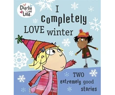 KNYGA Lauren Child Charlie and Lola: I Completely Love Winter