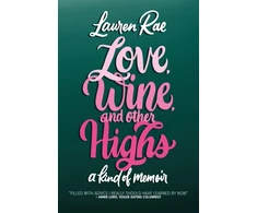 KNYGA Lauren Rae Love, Wine, and Other Highs