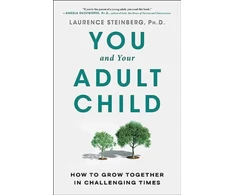 KNYGA Laurence Steinberg You and Your Adult Child